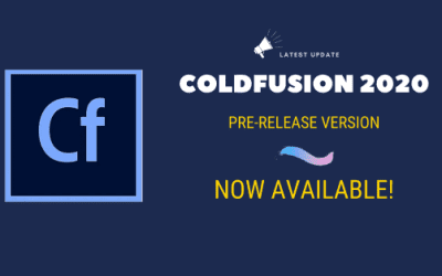 ColdFusion 2020: Pre-release Version Now Available!